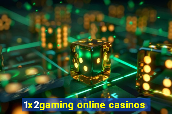 1x2gaming online casinos