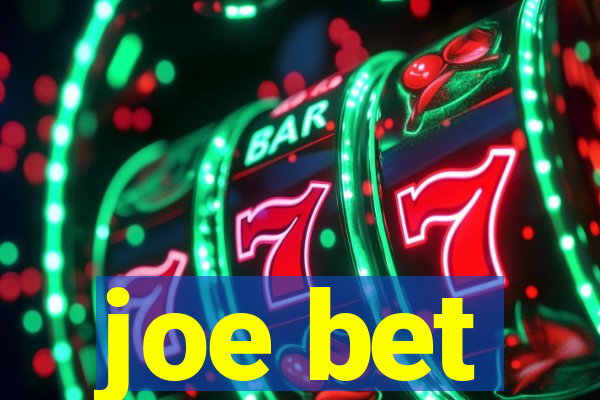 joe bet