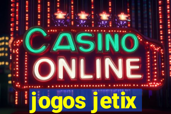 jogos jetix