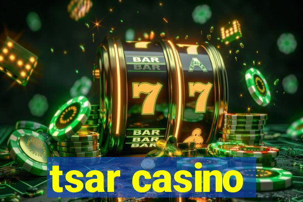 tsar casino