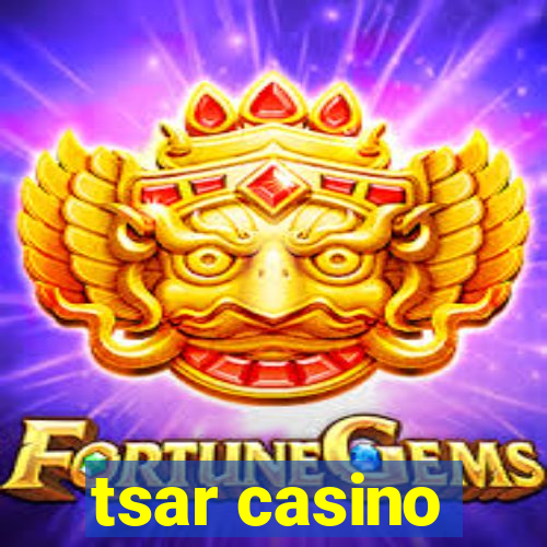 tsar casino