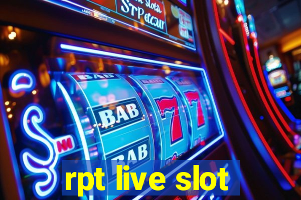 rpt live slot