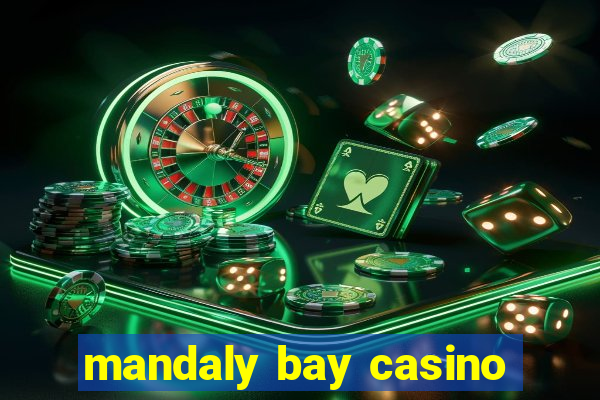 mandaly bay casino