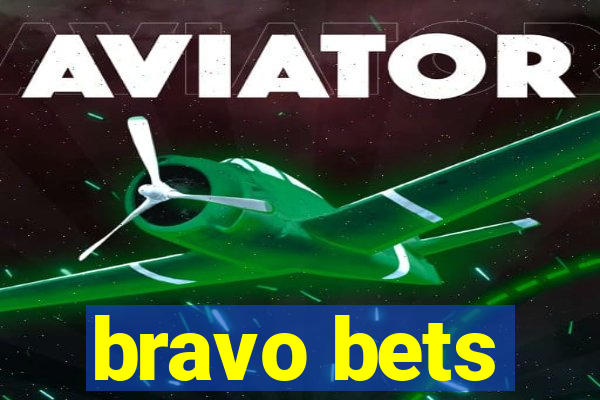 bravo bets