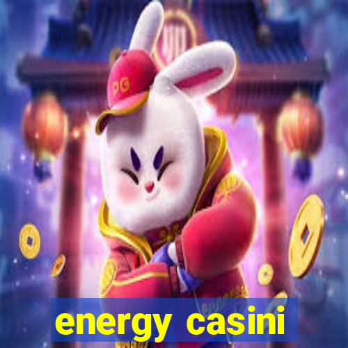 energy casini