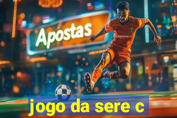 jogo da sere c