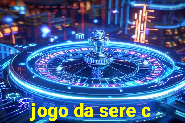 jogo da sere c