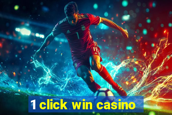 1 click win casino