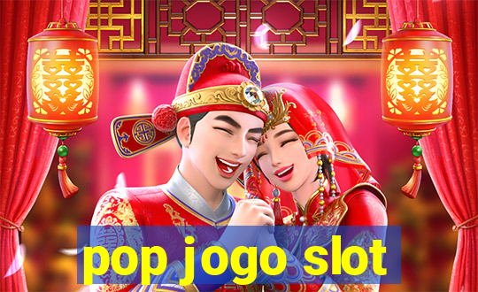 pop jogo slot