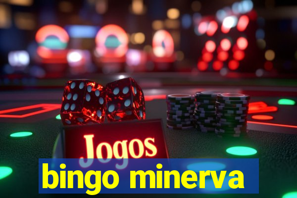 bingo minerva