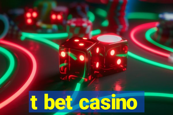 t bet casino