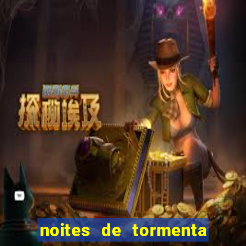 noites de tormenta filme completo dublado