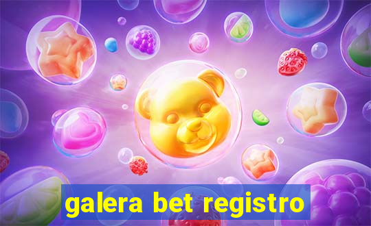 galera bet registro