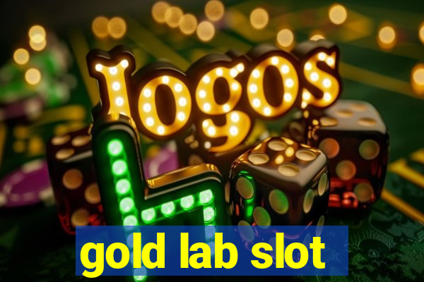 gold lab slot