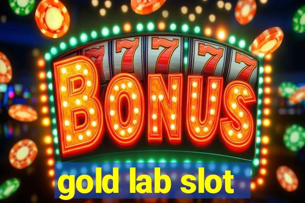 gold lab slot