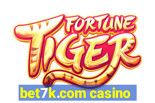 bet7k.com casino