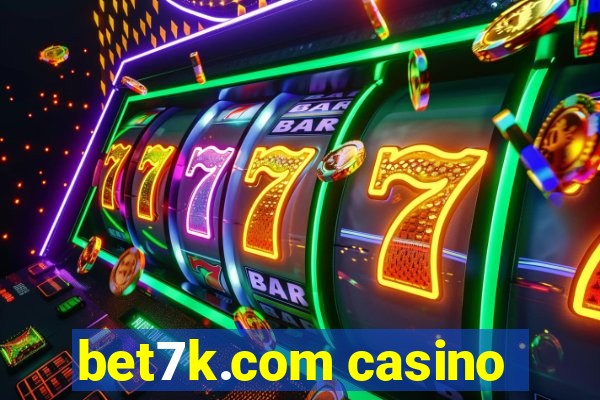 bet7k.com casino