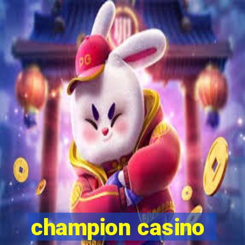 champion casino