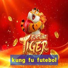 kung fu futebol clube online dublado