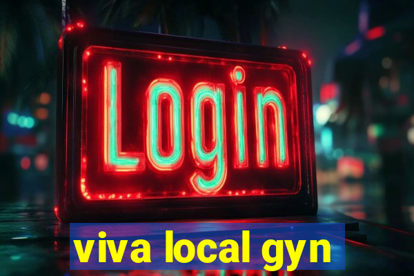 viva local gyn