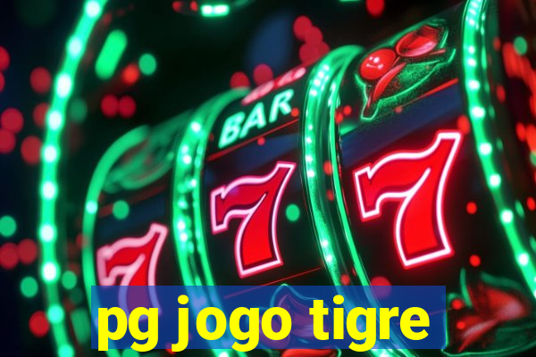 pg jogo tigre