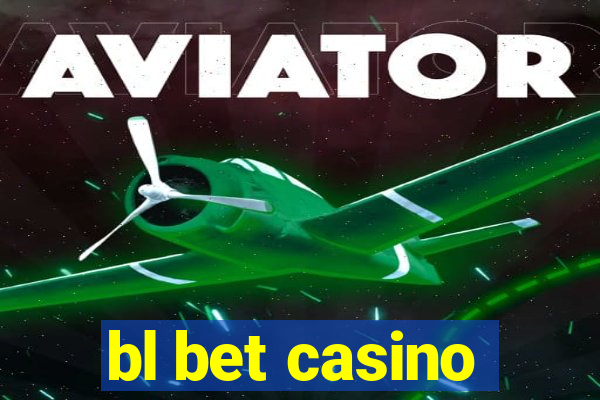 bl bet casino