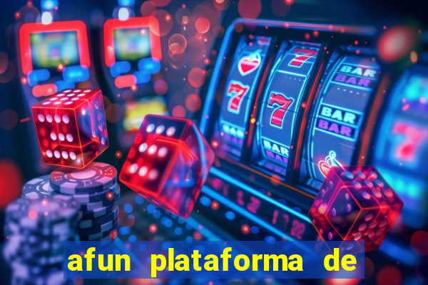 afun plataforma de jogos para ganhar dinheiro