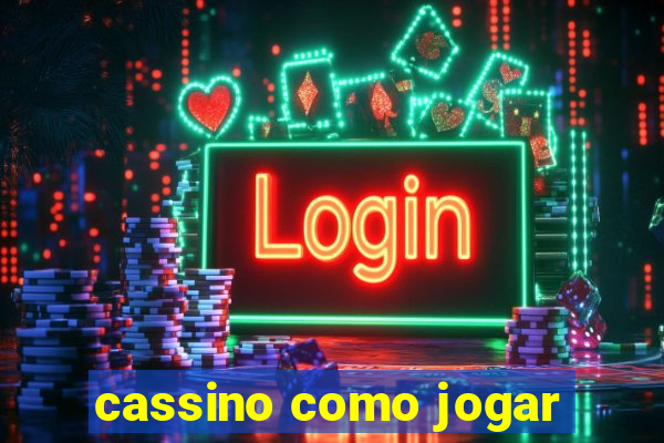 cassino como jogar