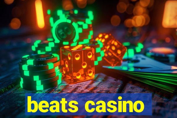 beats casino