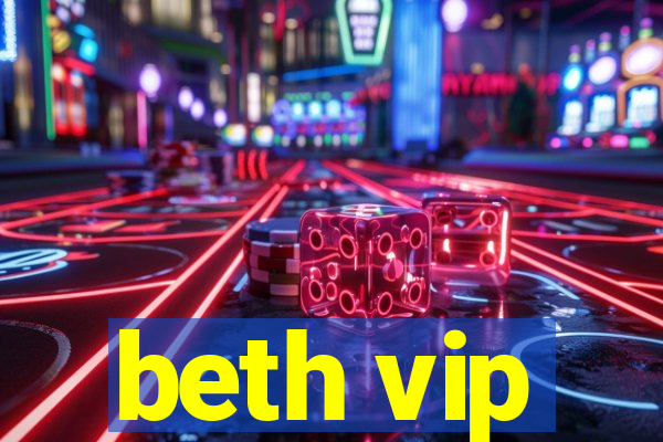 beth vip