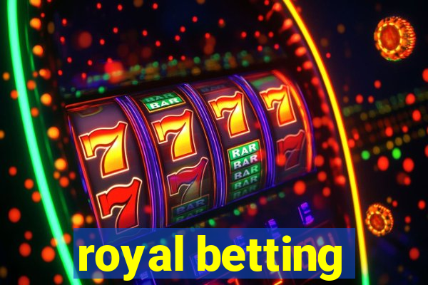 royal betting