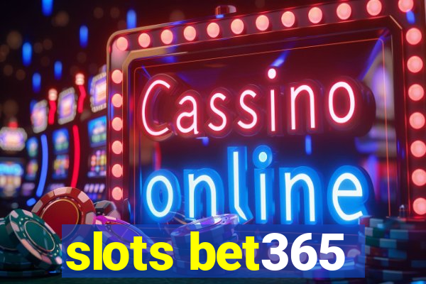 slots bet365