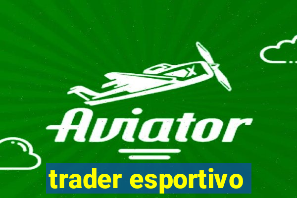 trader esportivo