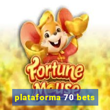 plataforma 70 bets