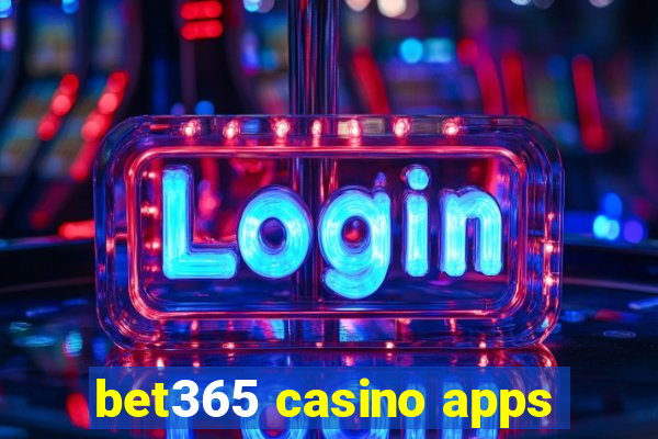 bet365 casino apps