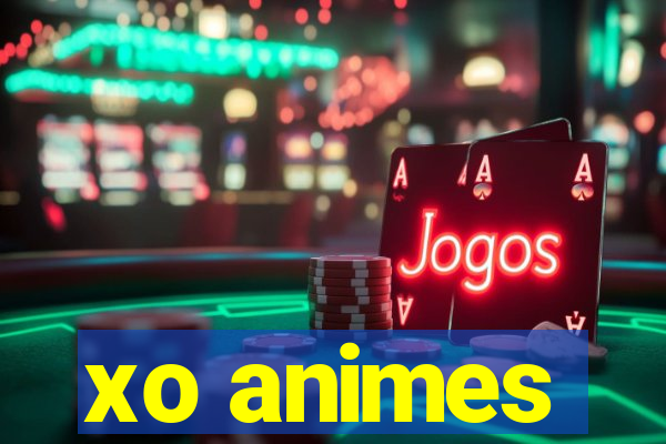 xo animes