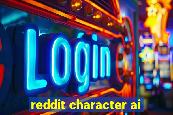 reddit character ai