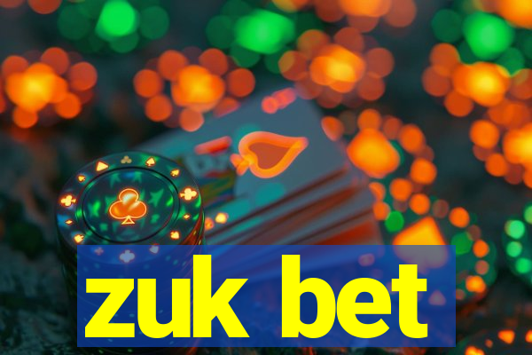 zuk bet