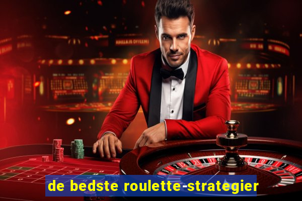 de bedste roulette-strategier