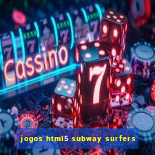 jogos html5 subway surfers