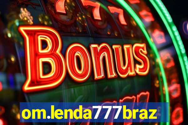 om.lenda777brazil.game