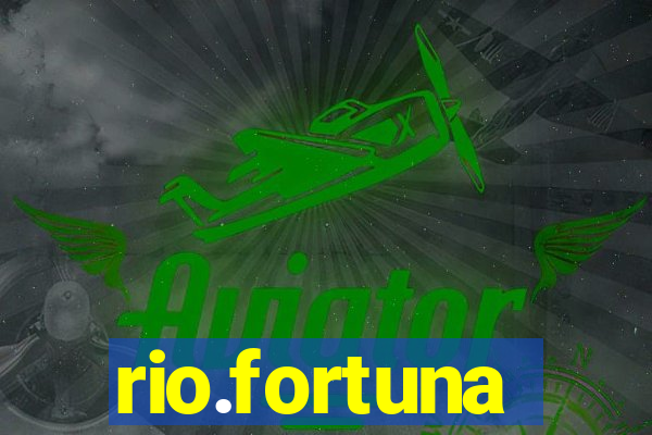 rio.fortuna