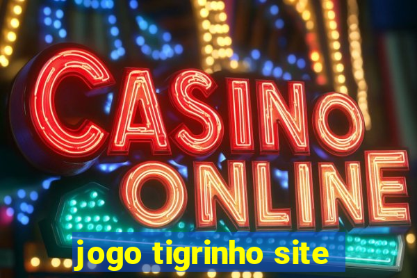 jogo tigrinho site