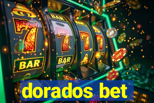 dorados bet