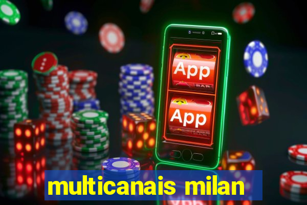 multicanais milan