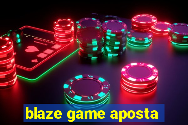 blaze game aposta