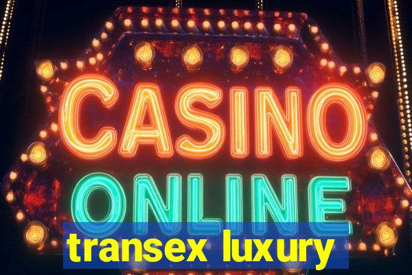 transex luxury