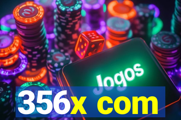 356x com