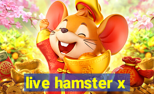 live hamster x