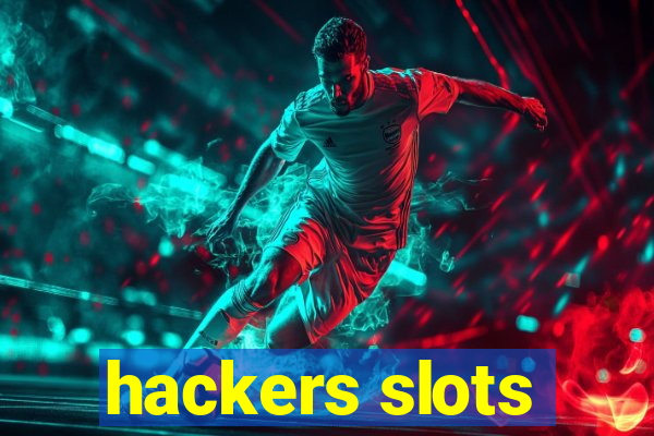 hackers slots